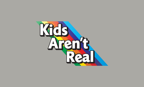 KidsArentReal